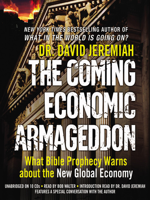 Title details for The Coming Economic Armageddon by Dr. David Jeremiah - Wait list
